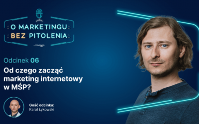 Od&nbsp;czego zacząć marketing internetowy w&nbsp;MŚP?